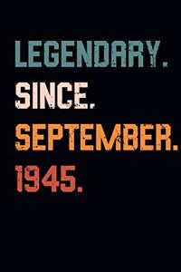 Blank Lined Journal, Notebook, Diary, Planner - Legendary Since September 1945 - 74th Birthday Gift For 74 Years Old Men and Women born in September