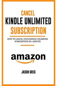 Cancel Kindle Unlimited Subscription