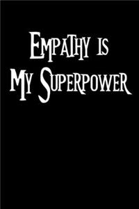 Empathy Is My Superpower