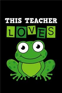 This Teacher Loves Frogs
