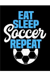 Eat Sleep Soccer Repeat