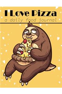 I Love Pizza - A Daily Food Journal