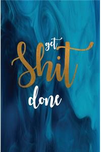 Get Shit Done