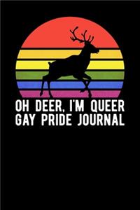 Oh Deer Im Queer Gay Pride Journal