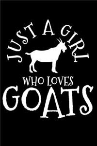 Just A Girl Who Loves Goats