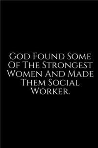 God Found Some Of The Strongest