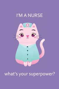 I'm a Nurse What's Your Superpower?