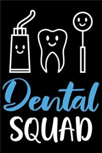 Dental squad