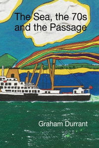 Sea, the 70s and the Passage