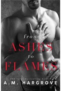 From Ashes to Flames