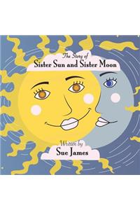 Story of Sister Sun and Sister Moon