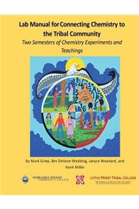 Lab Manual for Connecting Chemistry to the Tribal Community
