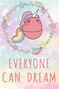 Kawaii Unicorn Everyone Can Dream Composition Notebook