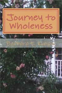 Journey to Wholeness: A Spiritual Awakening