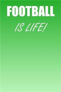Football Is Life!