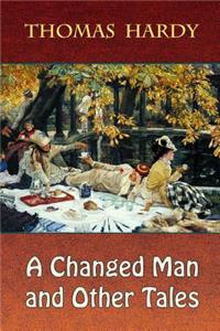 A Changed Man and Other Tales