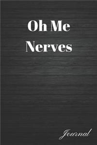 Oh Me Nerves Journal