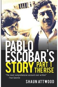 Pablo Escobar's Story 1