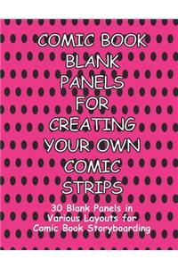 Comic Book Blank Panels for Creating Your Own Comic Strips