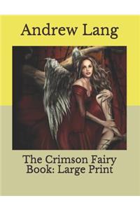 The Crimson Fairy Book: Large Print