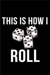 This Is How I Roll