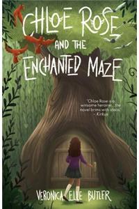 Chloe Rose and the Enchanted Maze