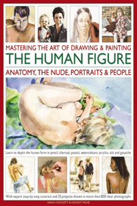 Mastering the Art of Drawing & Painting the Human Figure