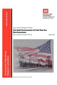 The Built Environment of Cold War Era Servicewomen (ERDC/CERL M-06-2)