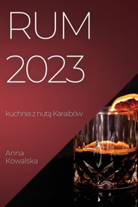 Rum 2023: kuchnia z nut&#261; Karaibów