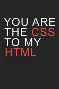 You Are the CSS to My HTML