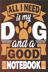 All I Need Is My Dog and a Good Notebook