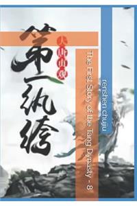 The First Story of the Tang Dynasty - 8