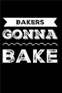 Bakers Gonna Bake