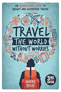 Travel the World Without Worries
