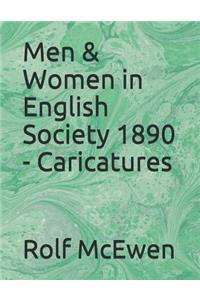 Men & Women in English Society 1890 - Caricatures