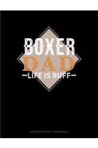 Boxer Dad Life Is Ruff