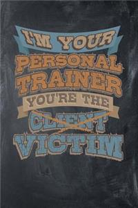 I'm Your Personal Trainer You're the Victim