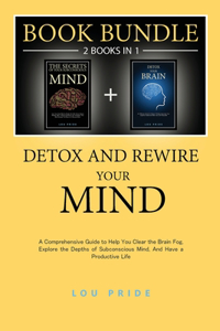 Detox and Rewire Your Brain