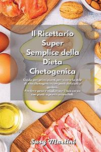Il Ricettario Super Semplice della Dieta Chetogenica