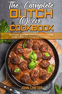 The Complete Dutch Oven Cookbook
