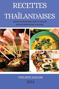 Recettes Thaïlandaises 2021 (Thai Recipes French Edition)