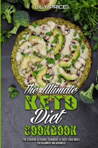 The Ultimate Keto Diet Cookbook