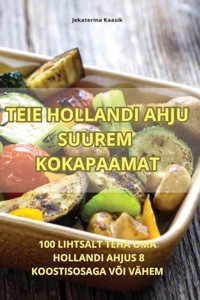 Teie Hollandi Ahju Suurem Kokapaamat