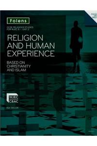 GCSE Religious Studies: Religion and Human Experience Based on Christianity and Islam: WJEC B Unit 2