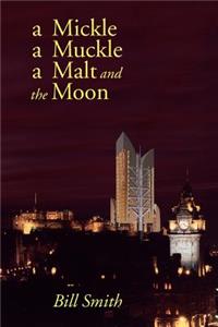 A Mickle, a Muckle, a Malt and the Moon