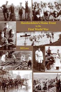 Herefordshire's Home Front in the First World War