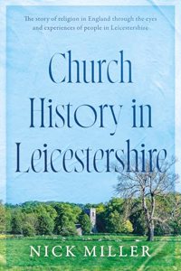 Church History in Leicestershire