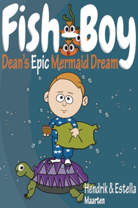 Fish-Boy, Dean's Epic Mermaid Dream