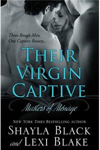 Their Virgin Captive: Masters of MÃ©nage