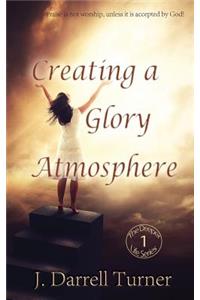 Creating a Glory Atmosphere